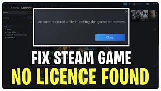 How To Fix Steam Game No License Found Error (2024) - Quick & Easy