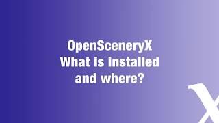 OpenSceneryX for X-Plane 11 - What is Installed and Where