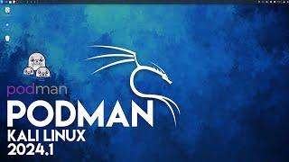 Easy Podman Installation On Kali Linux 2024.2 | Step-by-step Guide For Installing Podman On Linux!