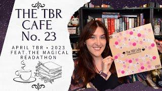 The TBR Cafe | My reading plans for April and for the Magical Readathon