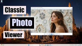 Bring Back the Classic: How to Restore Windows Photo Viewer in Windows 11