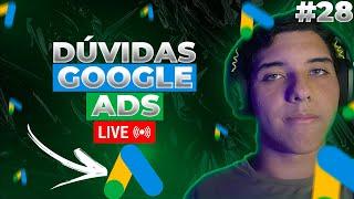 Tirando DÚVIDAS sobre GOOGLE ADS | Live #27 