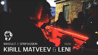 Kirill Matveev b2b Leni - Mixcult x Spbpassion 18|09