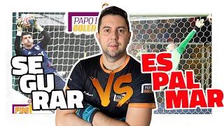 QUANDO O GOLEIRO DEVE SEGURAR OU ESPALMAR A BOLA - PDG