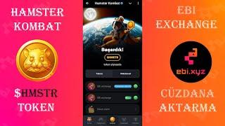 HAMSTER TOKENLER EBI EXCHANGE HESABINDAN CÜZDAN ADRESİNE NASIL ÇEKİLİR ?