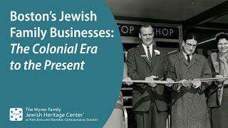 Boston's Jewish Family Businesses: The Colonial Era to the Present
