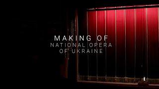 Making of: National Opera of Ukraine