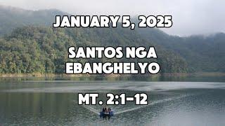 January 5, 2025.- Santos nga Ebanghelyo