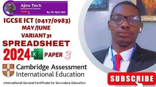 IGCSE ICT (0417/0983) Paper 3 Spreadsheet May June 2024 Variant 31 | Microsoft Excel