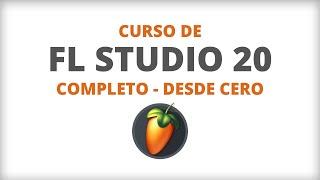 CURSO de FL STUDIO 20  GRATIS, COMPLETO y DESDE CERO - En Español