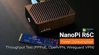 NanoPi R6C - Power Consumption & Throughput Test