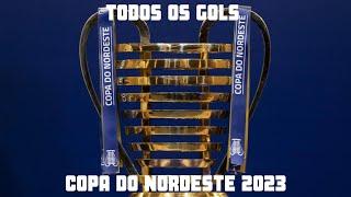 Todos os Gols da Copa do Nordeste 2023