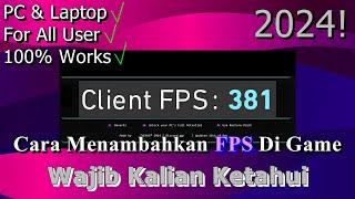 NEW! Cara Menambahkan FPS Di Semua Game  Wajib Kalian Ketahui | 2024! (Updated) Part 1