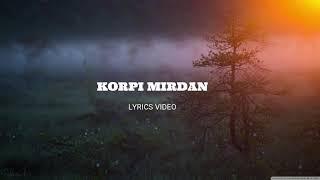 Korpi Mirdan Lyrics Video - Rokrak - K/A Lyrics