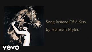 Alannah Myles - Song Instead Of A Kiss (AUDIO)