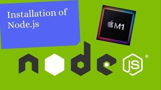 Installation of Node.js | For Mac M1