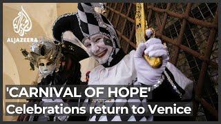 'Carnival of hope': Celebrations return to Venice after two years