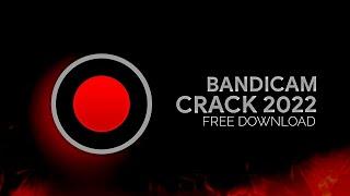 Bandicam Crack | FREE Download 2022