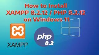 How to Install XAMPP 8.2.12 / PHP 8.2.12 on Windows 11 | XAMPP tutorial installation and first steps