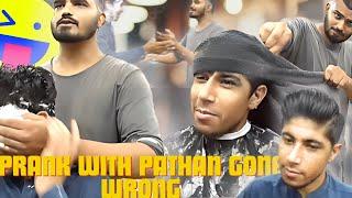 prank with pathan | haircut video | watch now