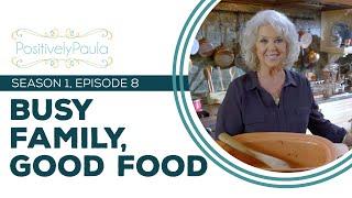 Full Episode Fridays: Busy Family, Good Food - 2 Busy Family Meal Recipes