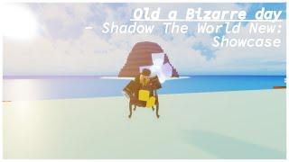 Roblox - Old Abd - "Shadow The World:New/Showcase"