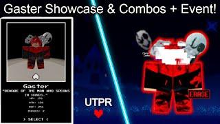 UTPR: Gaster Showcase + OP COMBOS & Event Walkthrough!  -  (Roblox Undertale Test Place Reborn)