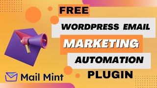 Free Email Marketing Automation Plugin For WordPress | Free and Pro Mail Mint Plugin Review