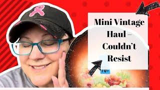 Mini Vintage Haul – Couldn’t Resist