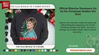 Official Blanche Devereaux Ho Ho Ho Christmas Golden Girl Shirt