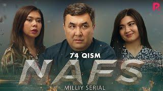 Nafs 74-qism (milliy serial) | Нафс 74-кисм (миллий сериал)