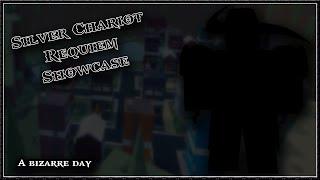 Silver Chariot Requiem Showcase | A Bizarre Day