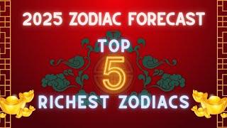 2025 Top 5 Zodiacs with WEALTH LUCK | Astrology Forecast | Wood Snake Year #astrology2025