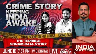 Meghalaya Murder | Crime Story Keeping India Awake: The Terrible Sonam-Raja Story