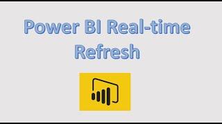 Power BI real time refresh