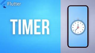 TIMER • Flutter Widget of the Day #19