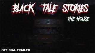 The Black Tale Stories - The House - Teaser Trailer