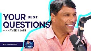 (EP03) Naveen Jain: AMA Round 1 (Moonshots Podcast)