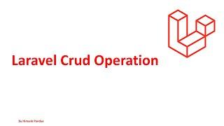 Laravel crud operation ( insert, update, delete and display data from database )