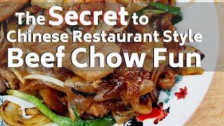 Beef Chow Ho Fun | How YOU Can Make Restaurant Quality Beef Chow Fun