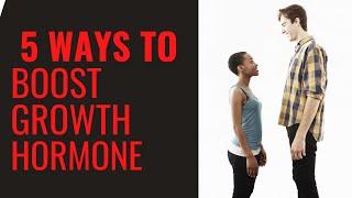 5 Ways To Boost Human Growth Hormone Naturally: Increase Growth Hormone: HGH Advantages- Foods