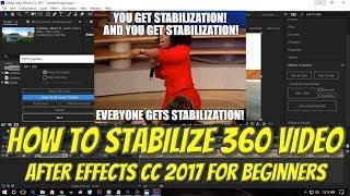 How to stabilize 360 video with After Effects CC 2017 for beginners