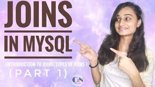 Joins in MySQL || Introduction to Joins || MySQL Tutorial