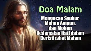 Mengucap Syukur, Mohon Ampun, dan Mohon Kedamaian Hati dalam Beristirahat Malam | Doa Malam Katolik