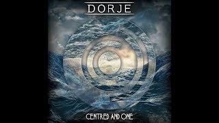 Dorje - Centred and One [FULL EP]