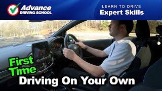 Driving On Your Own For The First Time  |  Learn to drive: Expert skills