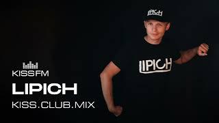 Lipich - KISS.CLUB.MIX (23.05.25)