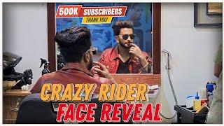 Face Reveal | Crazy Rider
