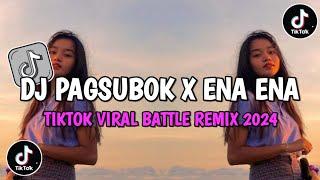 DJ PAGSUBOK X ENA ENA TIKTOK VIRAL BATTLE REMIX 2024