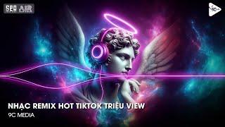 Nhạc Remix TikTok Triệu View  BXH Nhạc Trẻ Remix Hay Nhất Hiện Nay  Top 20 Nhạc TikTok Hay 2025